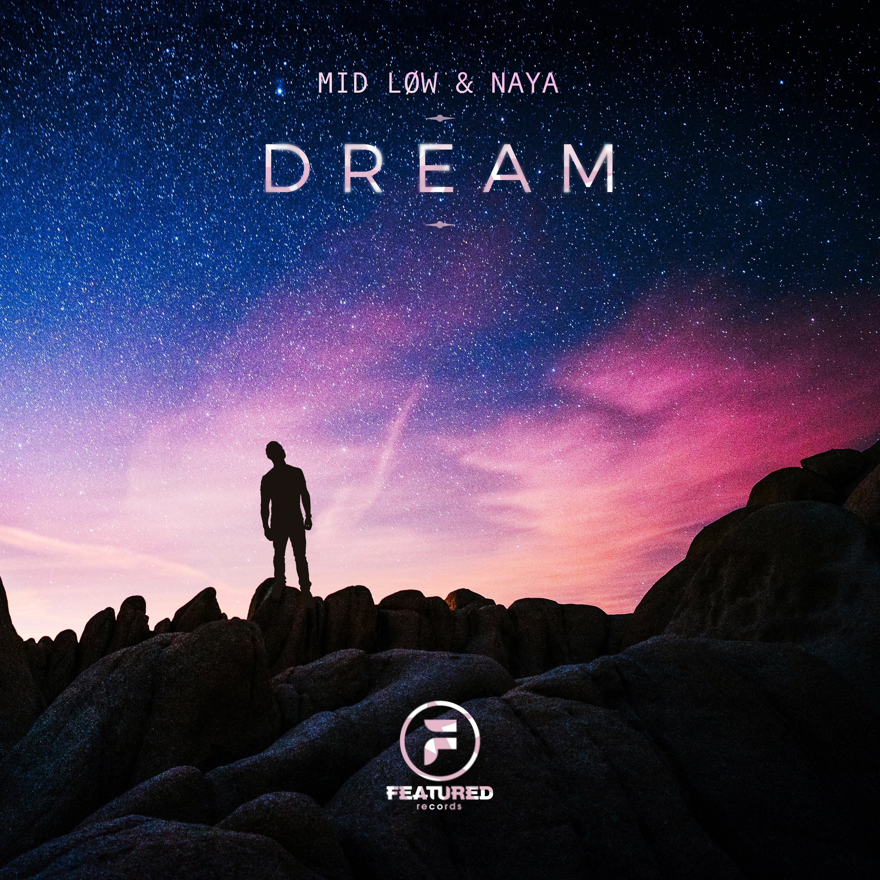 MID LØW & Naya - Dream (Original Mix)
