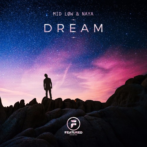 MID LØW & Naya - Dream (Original Mix)