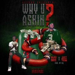 Ralphy Davis Feat. JuiceTheGod - Why You Askin