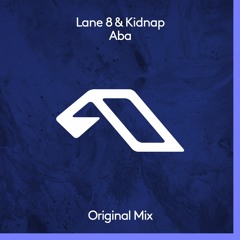 Lane 8 & Kidnap - Aba