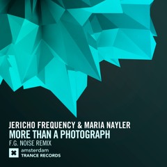 Jericho Frequency & Maria Nayler - More Than A Photograph (F.G. Noise Extended Mix)