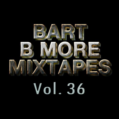 Bart B More Mixtapes Vol. 36