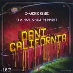 Dani California - Red Hot Chili Peppers (X-Pacific Remix)
