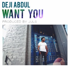 Want You (Prod. by Juls)