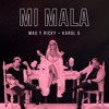 Mau Y Ricky amp Karol G - Mi Mala Dj Salva Garcia Edit Mau Y Ricky amp Karol G - Mi Mala Dj Salva Garcia Edit