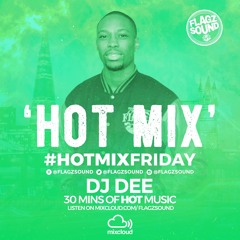#HotMixFriday - Bajan Independence Special - Episode 4 - Deejay Dee