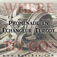 Promenade En Échangeur Turcot (NoelRap Remix)