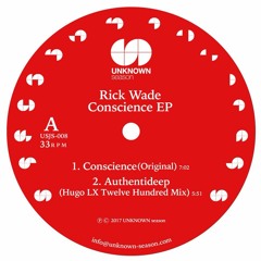 A1 Rick Wade - Conscience(Original) - 12inch vinyl >> This autumn/winter  2017 out