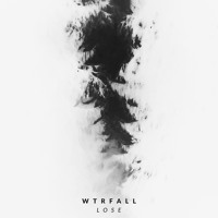 WTRFALL - Lose