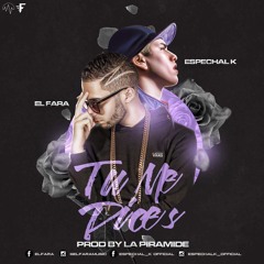 Tu Me Dices - Spechal K & El Fara (Prod By La Piramide)
