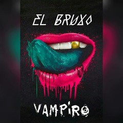 El Bruxo - VAMPIRO (Original Mix)