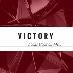 Victory Looks Good On Me (sung by Cassidy Ladden)