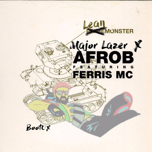 Major Lazer X Afrob & Ferris MC - Leanmonster (BootOX)