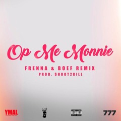 Frenna & Boef - Op Me Monnie ($EDAJO Remix) [FREE DOWNLOAD]