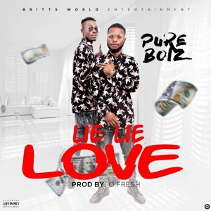 LIE LIE LOVE BY PURE BOIZ