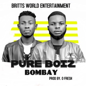 BOMBAY BY PURE BOIZ