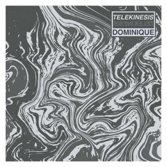 Dominique - Telekinesis