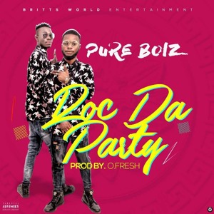 ROC DA PARTY By Pure Boiz
