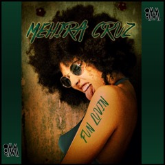 Mehira Cruz - Fun Lovin'