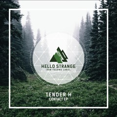 Tender H - Contact EP (preview)[ #HSL 24 ]