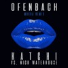 Ofenbach vs Nick Waterhouse - Katchi Mokoa Remix Ofenbach vs Nick Waterhouse - Katchi Mokoa Remix