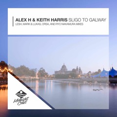 Alex H & Keith Harris - Sligo to Galway (Mark & Lukas Remix)