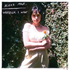 Alexx Mack - Whatever I Want