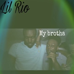 Lil Rio - My Brotha (#SlideSide)