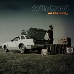 Daily Bread - Short Fuse [On The Daily 2xLP available February 6, 2018]