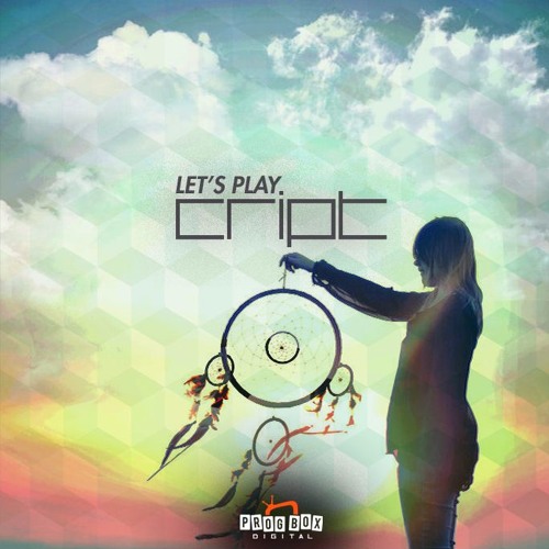 Cript - Let's Play (Original Mix) | FREE DOWNLOAD