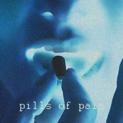 Pills of pain