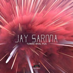 Jay Sarma - Tumak Bhal Pua [Bass Rebels Release]