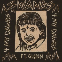 4 My Dawgs ft. GLENN [prod. KT Terrible]