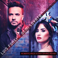 Luis Fonsi & Demi Lovato - Échame La Culpa (Roberto Rios x Dan Sparks Bootleg)