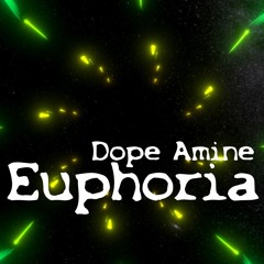 Dope Amine - Euphoria (Original Mix) [Free Download]