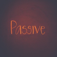 Passive
