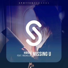 Hibshi - Missing U (feat. Rochelle)