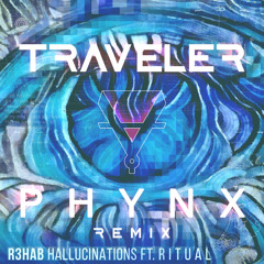 R3hab feat. R I T U A L - Hallucinations (Traveler & PHYNX Remix)