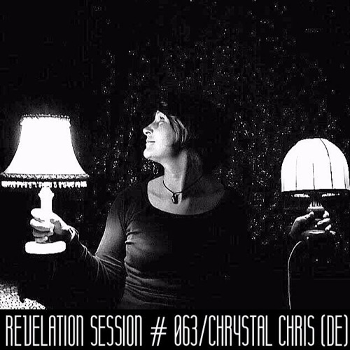Revelation Session # 063/Chrystal Chris (DE)