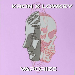 LOWKEY X KRON  - VAPORIZE (FULL)  (FREE DOWNLOAD CLICK BUY)