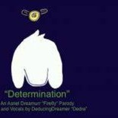 Determination- Asriel 'Firefly' Parody