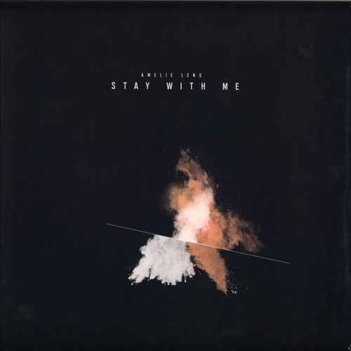 Stay With Me (Original) - Amelie Lens