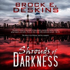 Shrouds of Darkness by Brock E. Deskins