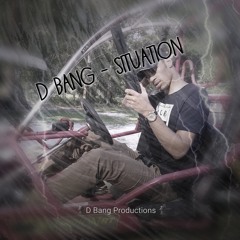 D Bang - Situation