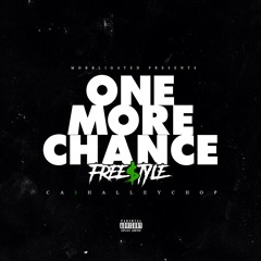 CASHALLEYCHOP " One More Chance " Freestyle