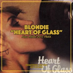 Heart Of Glass (Alex Millet 2017 RMX)