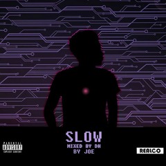 Joe - Slow (Mixed By DH)