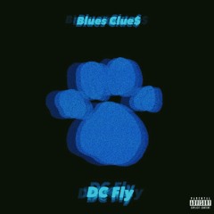 Blues Clue$ - DC Fly