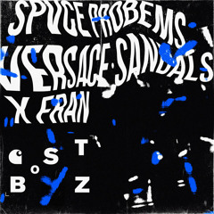 Spvce Problems - Versace Sandals feat. Fran