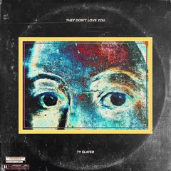 They Don't Love You Prod by Taymasterchef